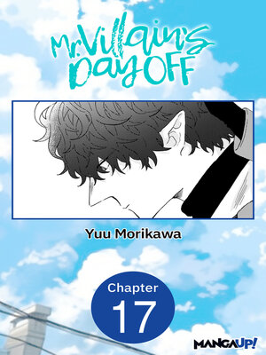 cover image of Mr. Villain's Day Off, Chapter 17
